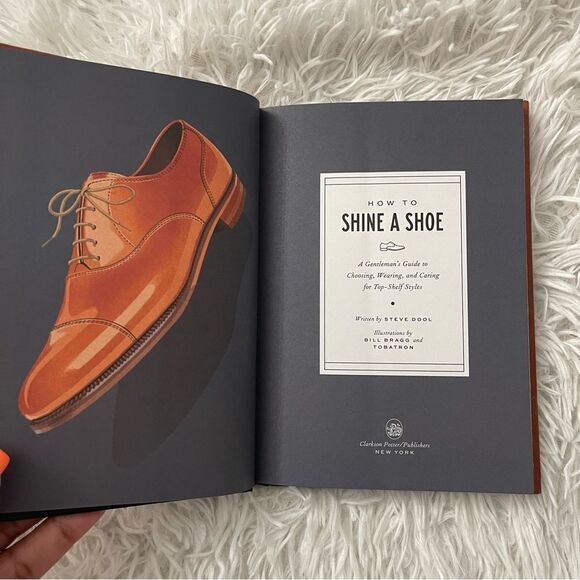 How To Shine A Shoe: A Gentlemen’s Guide…for Top Shelf Styles Hardcover Book - Picture 8 of 15